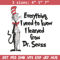 Everything I Need To Know I Learned From Embroidery Design, Dr Seuss Embroidery, Embroidery File, Digital download..jpg