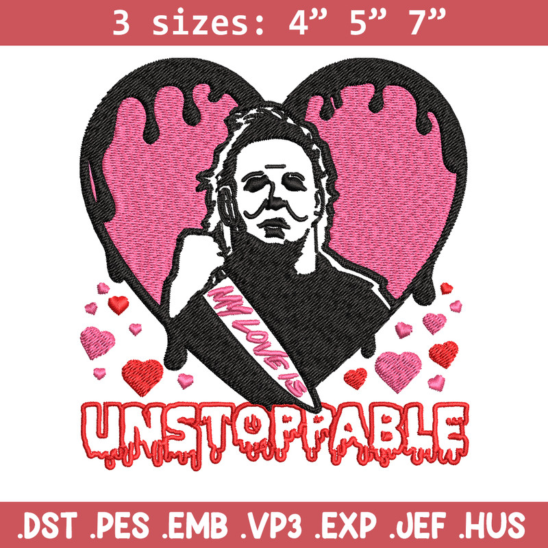 My love is Unstoppable Embroidery design, Michael Myers Embroidery, Embroidery File, halloween design, Digital download..jpg
