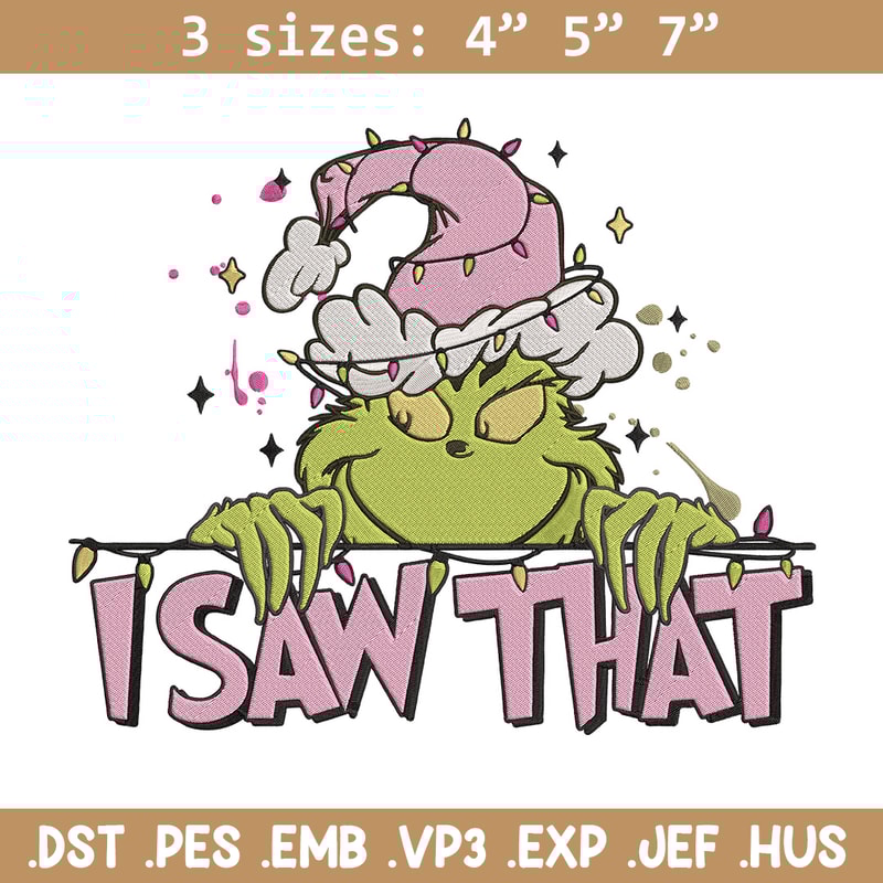 Grinch i saw that Embroidery Design, Grinch Embroidery, Embroidery File,Chrismas Embroidery,Anime shirt,Digital download.jpg