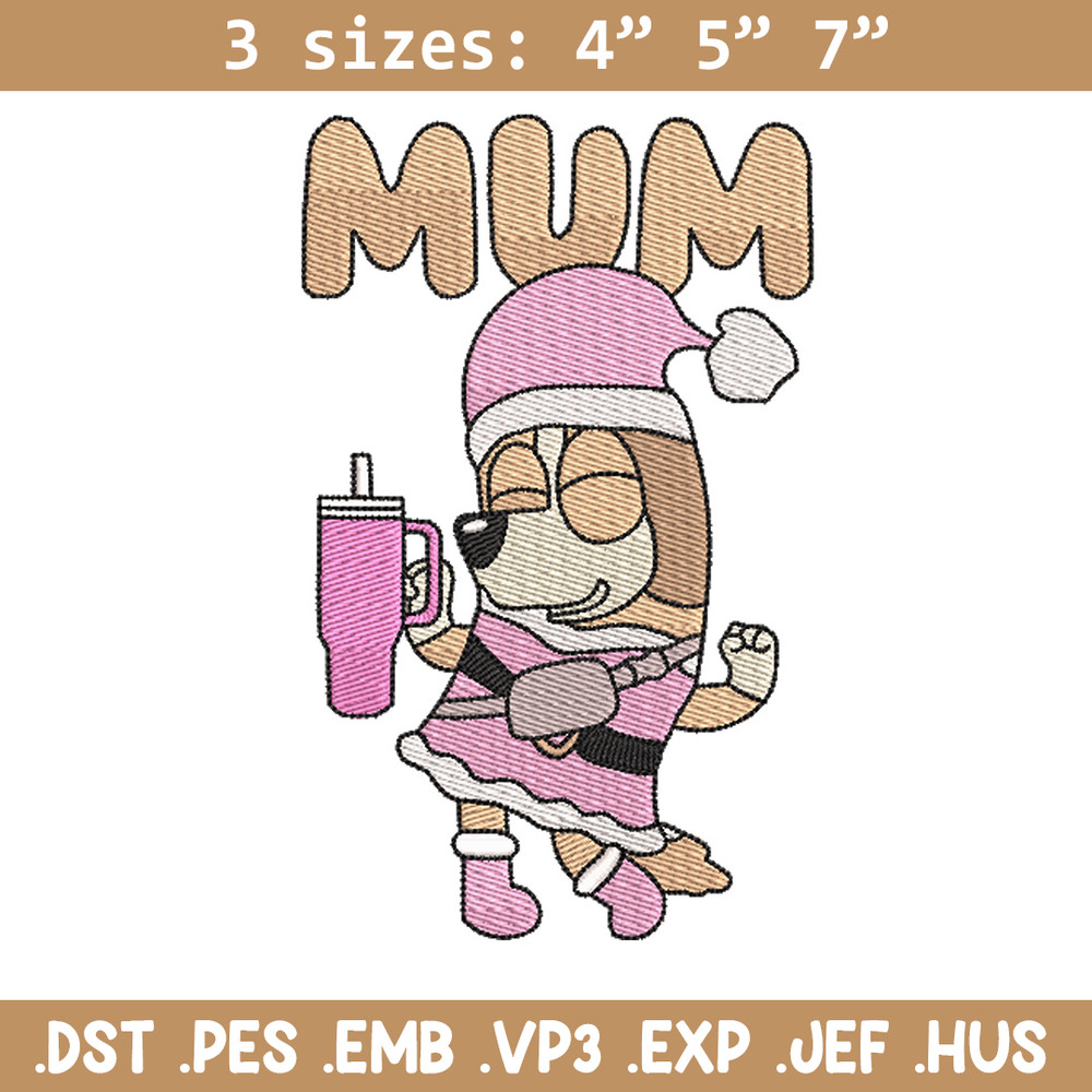 Bluey mum embroidery design, Bluey embroidery, Chrismas design, Embroidery file, Embroidery shirt,Digital download.jpg