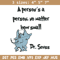 A person's a person, no matter how small Embroidery Design, Dr Seuss Embroidery, Embroidery File, Digital download..jpg