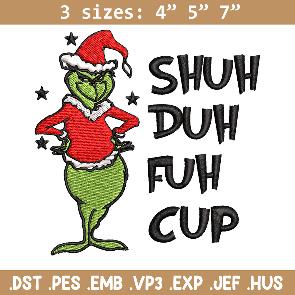 Grinch shuh duh fuh cup Embroidery design, Grinch christmas Embroidery, logo design, Embroidery File, Digital download..jpg