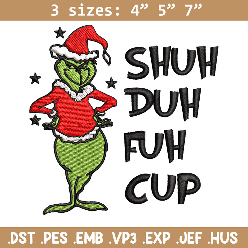 Grinch shuh duh fuh cup Embroidery design, Grinch christmas Embroidery, logo design, Embroidery File, Digital download..jpg
