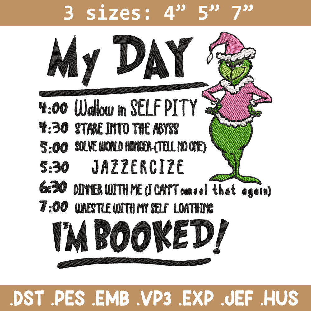 My day Im booked Embroidery Design, Grinch Embroidery, Embroidery File, Chrismas Embroidery, Digital download.jpg