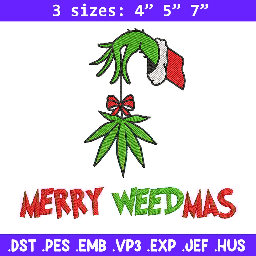 Merry weedmas embroidery design,Grinch embroidery, Chrismas design, Embroidery shirt, Embroidery file, Digital download.jpg