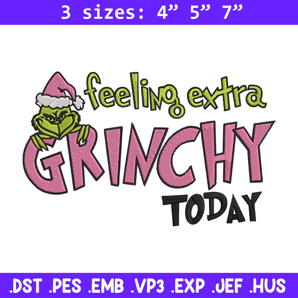 Felling extra grinchy today Embroidery Design, Grinch Embroidery, Embroidery File, Chrismas Embroidery, Digital download.jpg