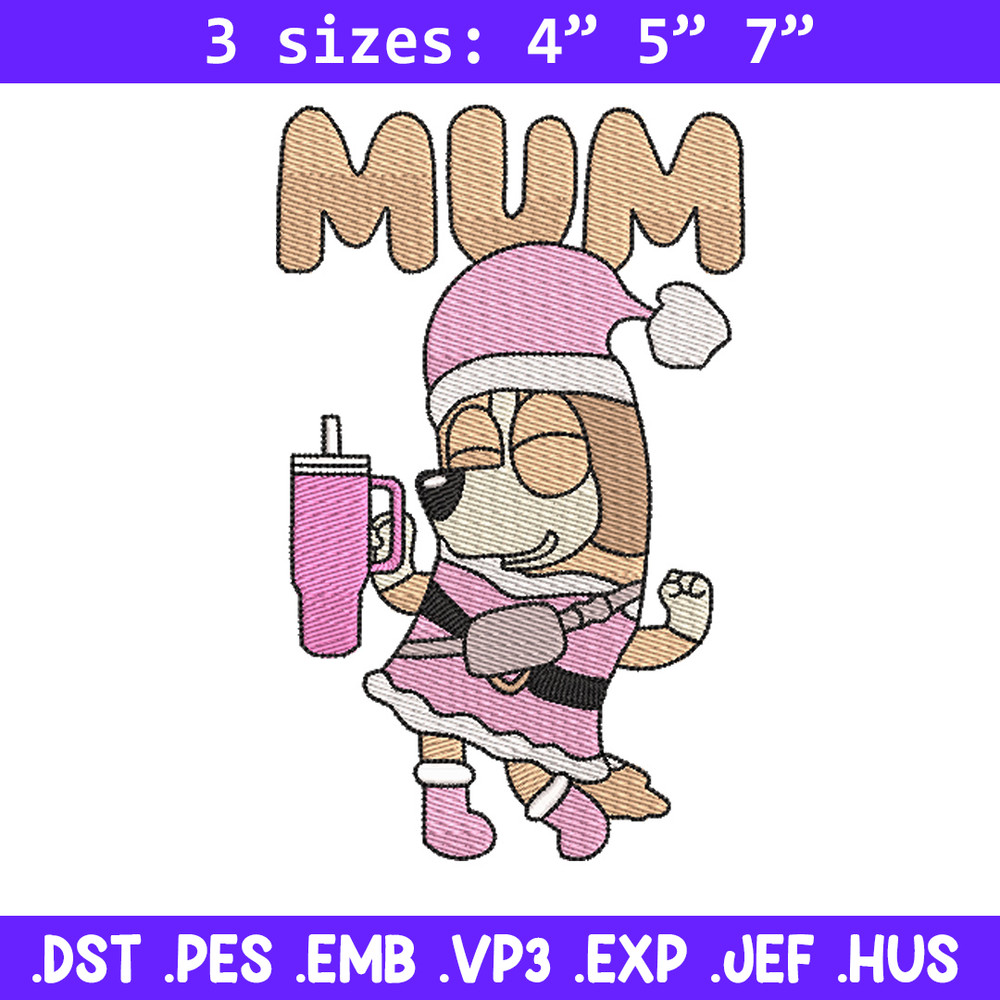 Bluey mum embroidery design, Bluey embroidery, Chrismas design, Embroidery file, Embroidery shirt,Digital download.jpg