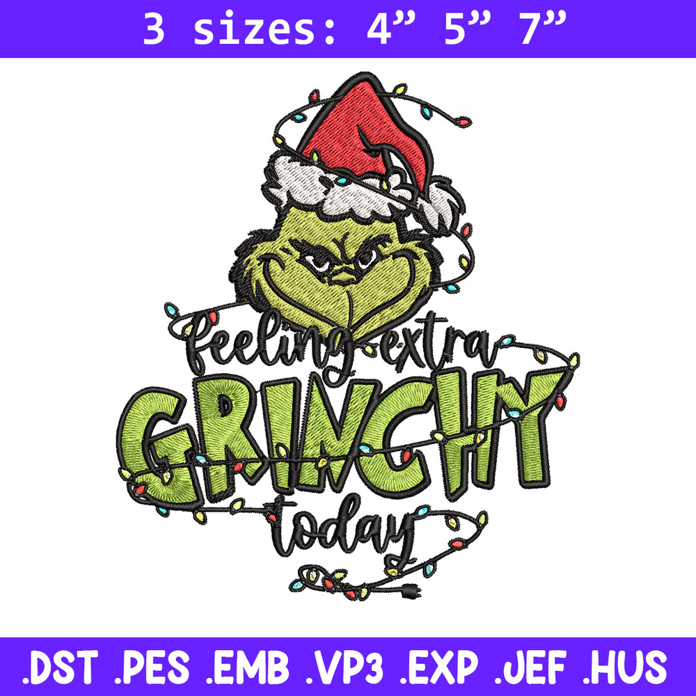 Feeling Extra Grinch Today Embroidery design, Grinch Christmas Embroidery, Grinch design, Logo shirt, Digital download..jpg