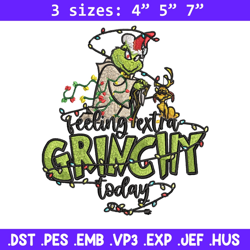 Feeling Extra Grinch Today Embroidery design, Grinch Christmas Embroidery, Grinch design, Logo shirt, Digital download.jpg