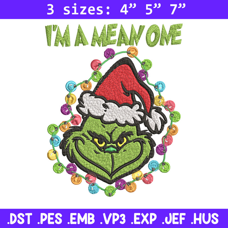 I'm A Mean One Grinch Embroidery design, Grinch Christmas Embroidery, Grinch design, Embroidery File, Digital download..jpg