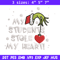 My Students Stole My Heart Embroidery design, Grinch Christmas Embroidery, Grinch design, logo shirt, Digital download..jpg