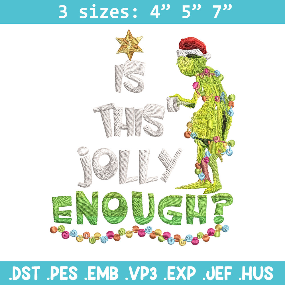 Grinch Is this jolly enough Noel merry christmas Embroidery design, Grinch Embroidery, Logo shirt, Digital download.jpg