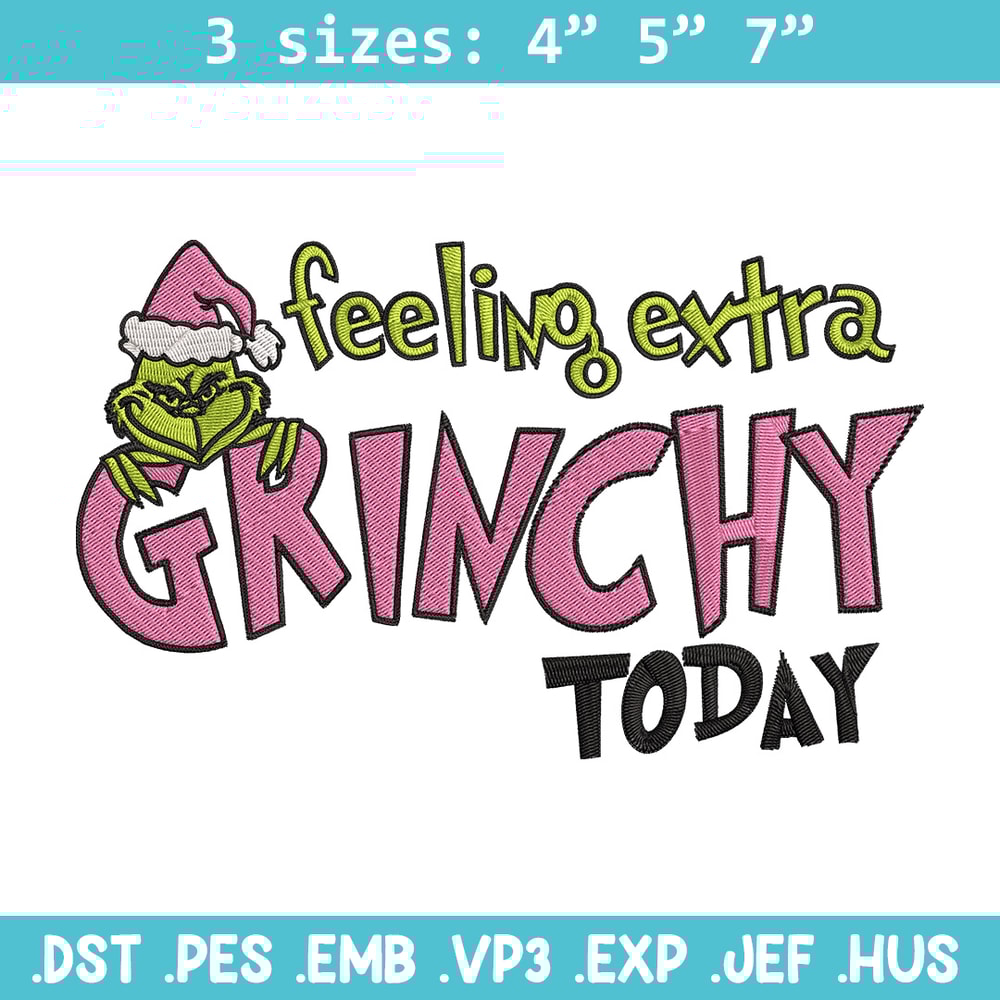 Felling extra grinchy today Embroidery Design, Grinch Embroidery, Embroidery File, Chrismas Embroidery, Digital download.jpg