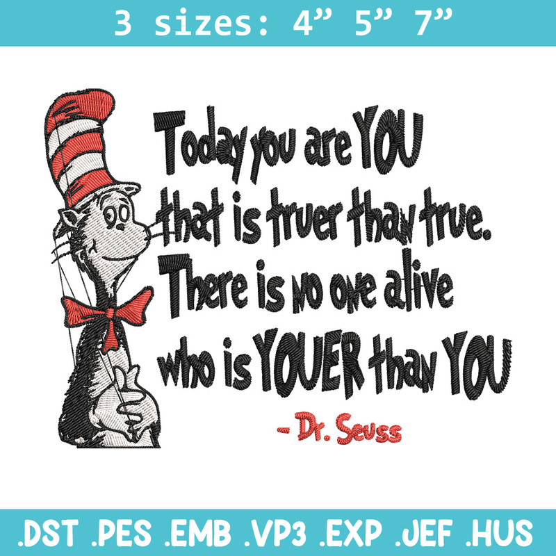 Dr Seuss Today You Are You Embroidery Design, Dr seuss Embroidery, Embroidery File, Embroidery design, Digital download.jpg