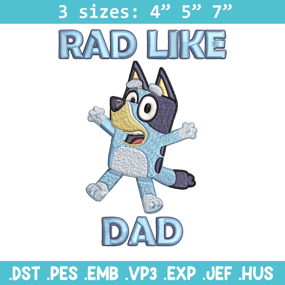 Bluey Rad Like Dad Embroidery design, Bluey Rad Like Dad Embroidery, Embroidery File, cartoon design, Digital download..jpg