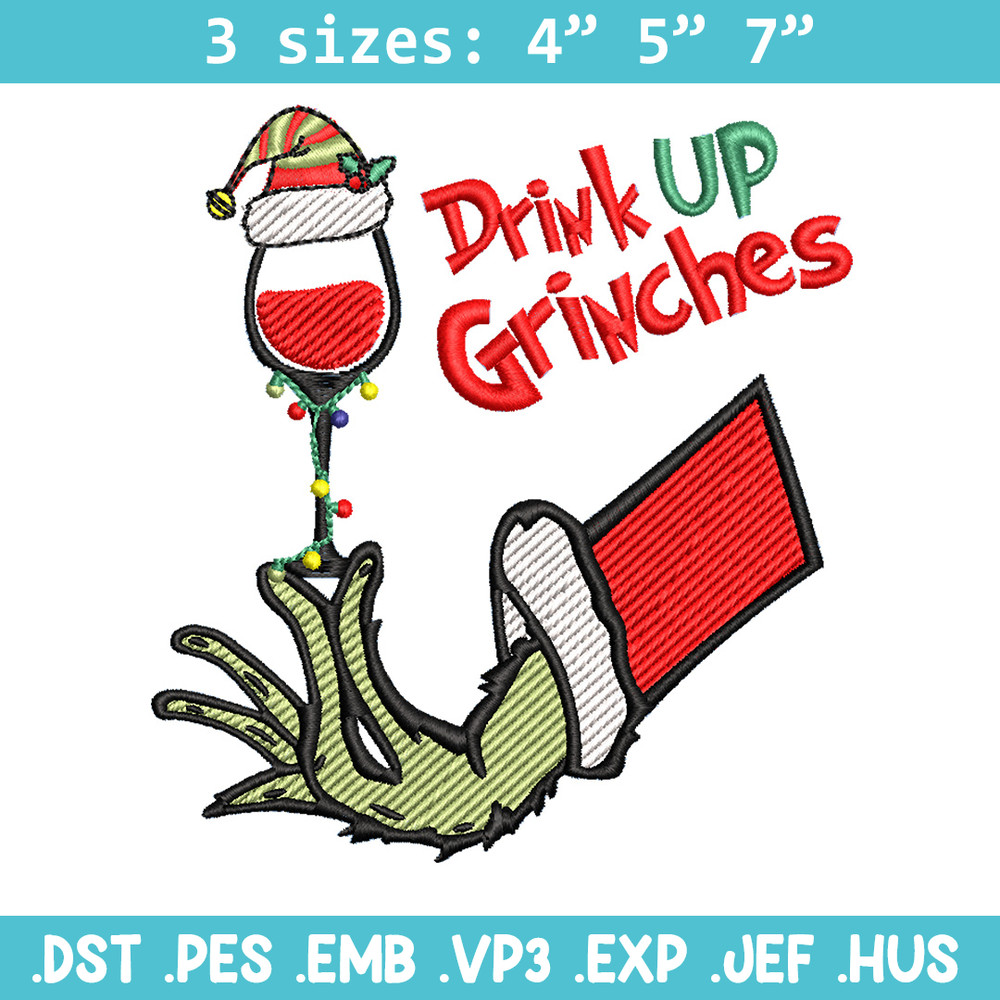 Drink up grinches embroidery design, Grinch embroidery,Chrismas design,Embroidery shirt,Embroidery file,Digital download.jpg