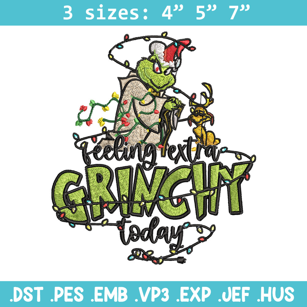 Feeling Extra Grinch Today Embroidery design, Grinch Christmas Embroidery, Grinch design, Logo shirt, Digital download.jpg