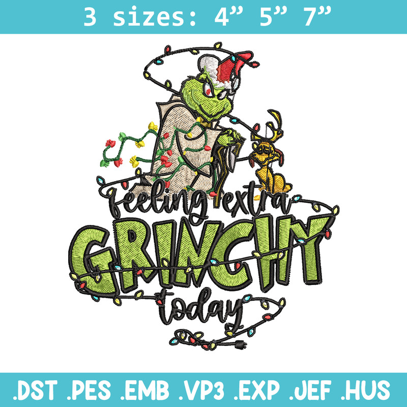 Feeling Extra Grinch Today Embroidery design, Grinch Christmas Embroidery, Grinch design, Logo shirt, Digital download.jpg