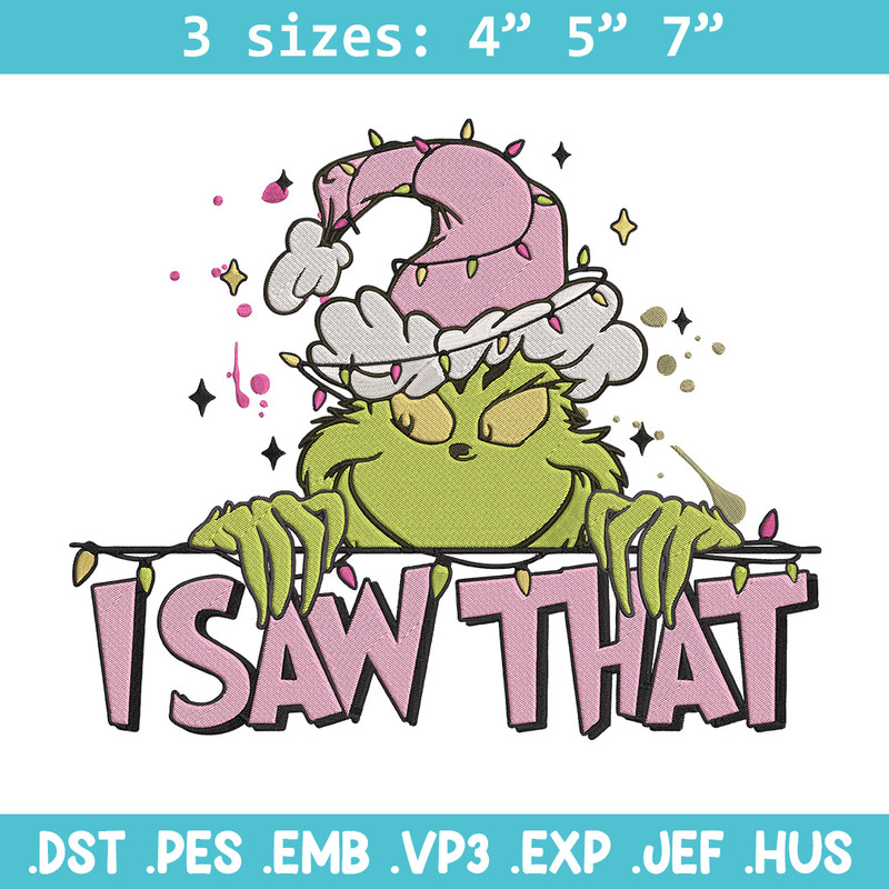 Grinch i saw that Embroidery Design, Grinch Embroidery, Embroidery File,Chrismas Embroidery,Anime shirt,Digital download.jpg