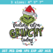Grinchy today embroidery design,Grinch embroidery, Chrismas design, Embroidery shirt, Embroidery file, Digital download.jpg