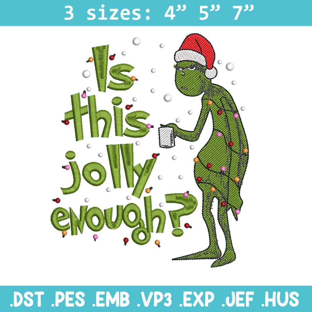 Is This Jolly embroidery design, Chrismas design, Embroidery shirt, Embroidery file, Grinch embroidery, Digital download.jpg