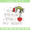 My Students Stole My Heart Embroidery design, Grinch Christmas Embroidery, Grinch design, logo shirt, Digital download..jpg