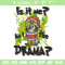 Am I the drama Embroidery Design, Bluey Embroidery, Embroidery File, Chrismas Embroidery, Anime shirt, Digital download.jpg