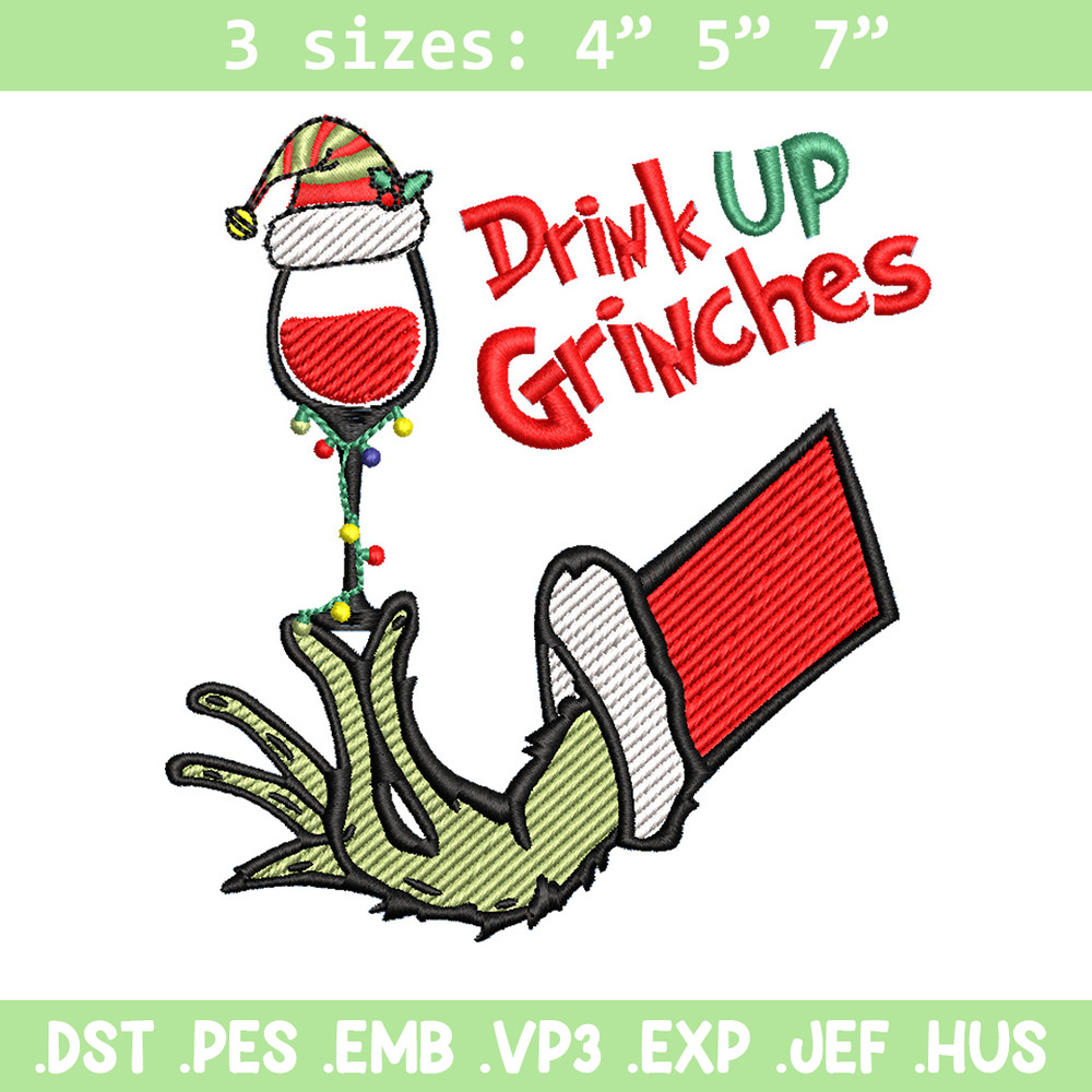 Drink up grinches embroidery design, Grinch embroidery,Chrismas design,Embroidery shirt,Embroidery file,Digital download.jpg