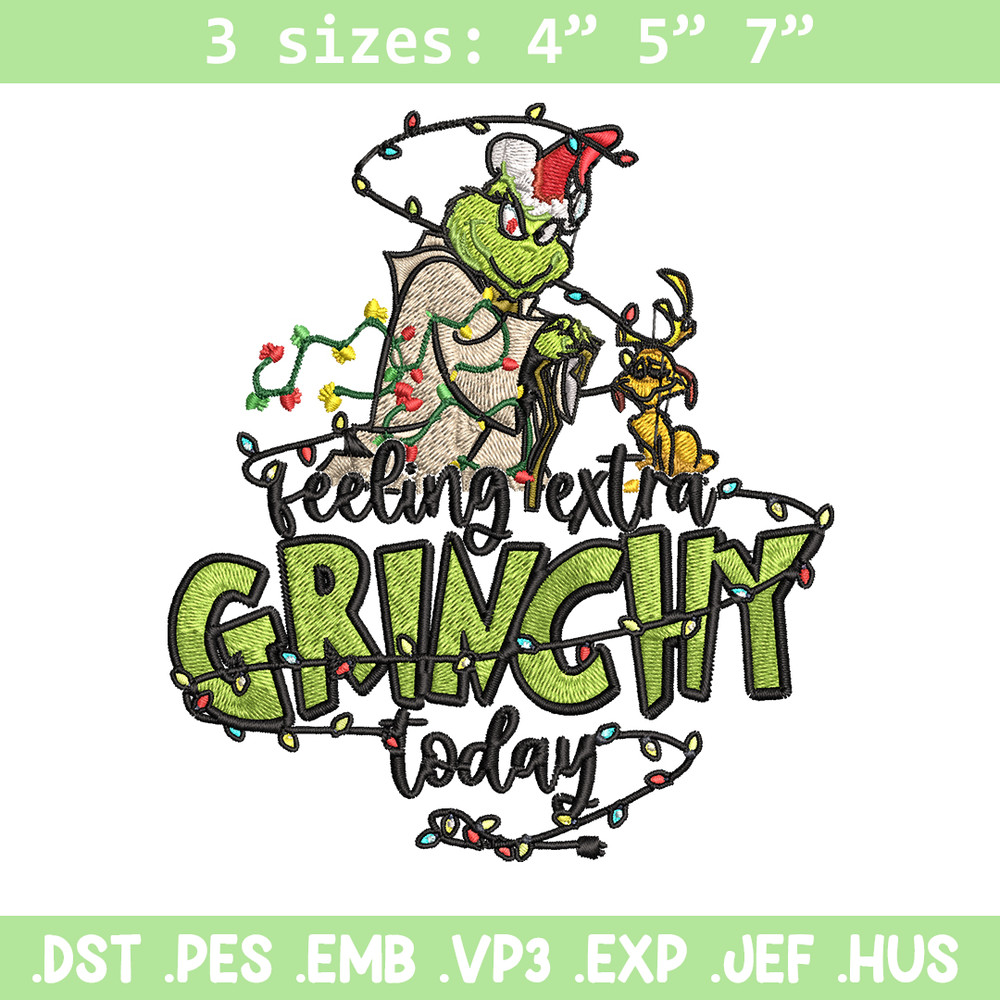 Feeling Extra Grinch Today Embroidery design, Grinch Christmas Embroidery, Grinch design, Logo shirt, Digital download.jpg
