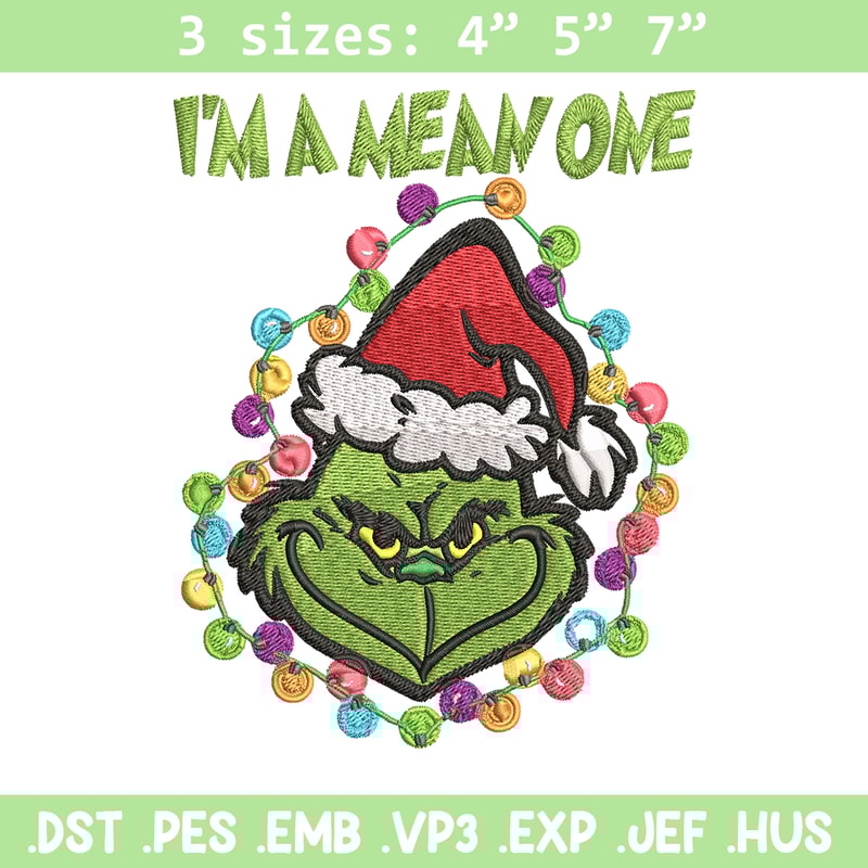 I'm A Mean One Grinch Embroidery design, Grinch Christmas Embroidery, Grinch design, Embroidery File, Digital download.jpg