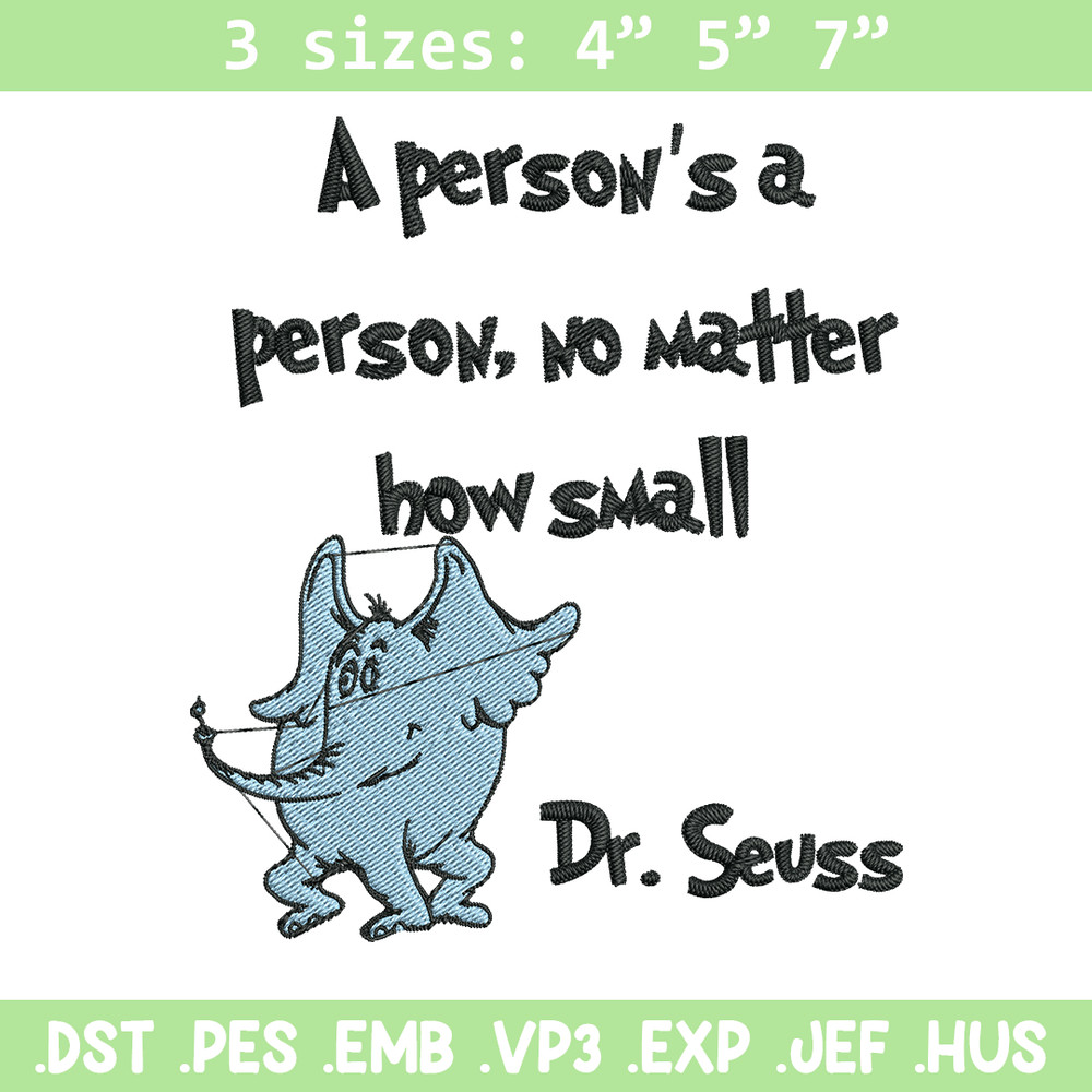 A person's a person, no matter how small Embroidery Design, Dr Seuss Embroidery, Embroidery File, Digital download..jpg
