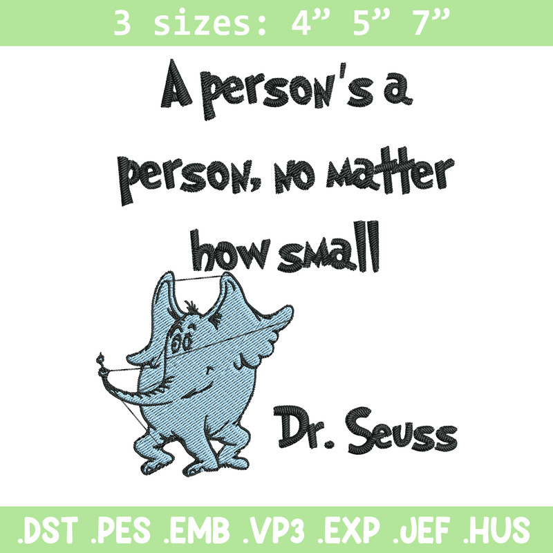 A person's a person, no matter how small Embroidery Design, Dr Seuss Embroidery, Embroidery File, Digital download..jpg