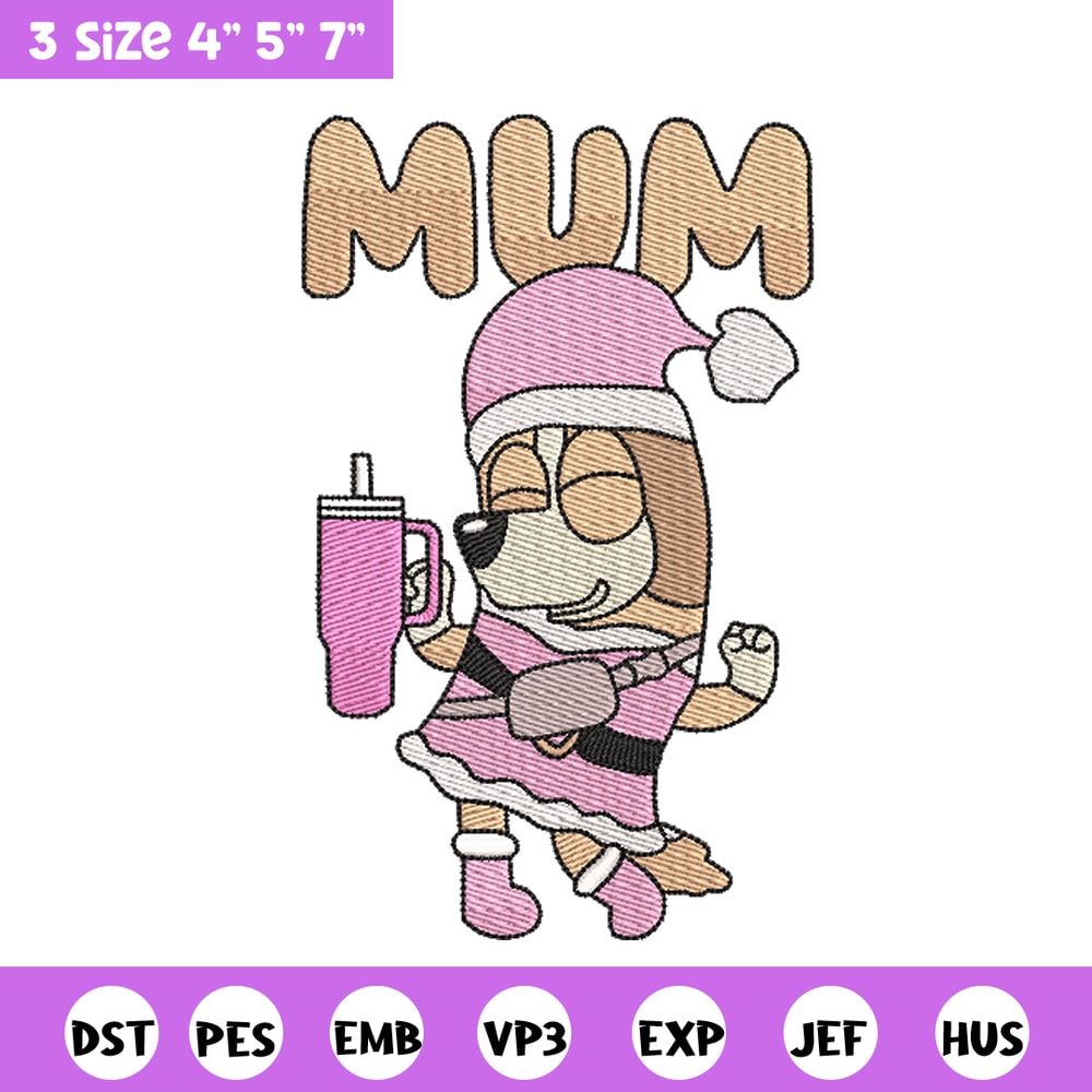 Bluey mum embroidery design, Bluey embroidery, Chrismas design, Embroidery file, Embroidery shirt,Digital download.jpg