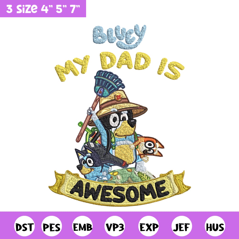 My Dad is Awesome Embroidery, Bluey cartoon Embroidery, Embroidery File, cartoon design, cartoon shirt, Digital download.jpg