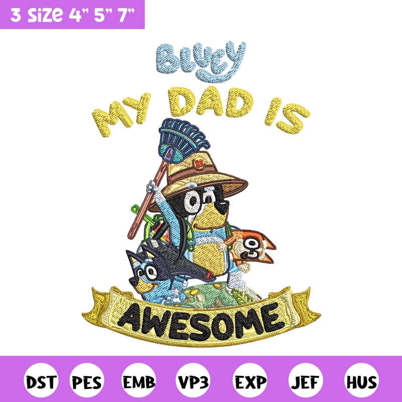 My Dad is Awesome Embroidery, Bluey cartoon Embroidery, Embroidery File, cartoon design, cartoon shirt, Digital download.jpg