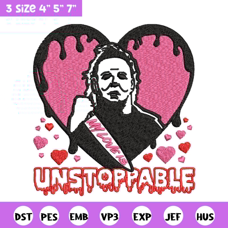 My love is Unstoppable Embroidery design, Michael Myers Embroidery, Embroidery File, halloween design, Digital download..jpg