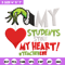 My Students Stole My Heart Embroidery design, Grinch Christmas Embroidery, Grinch design, logo shirt, Digital download.jpg