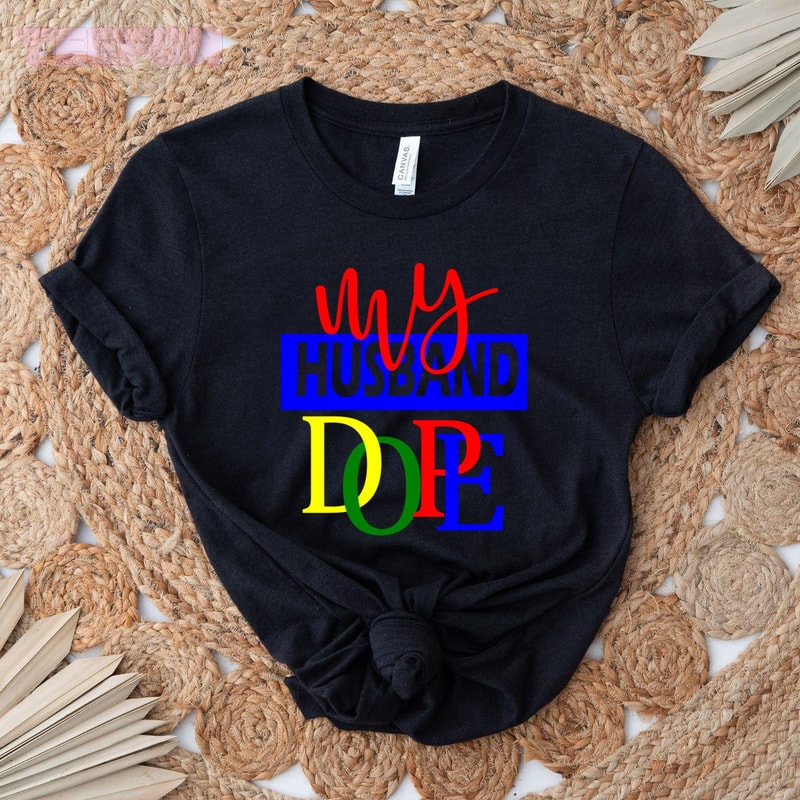 My husband dope_original_Classic T-Shirt_Black.jpg