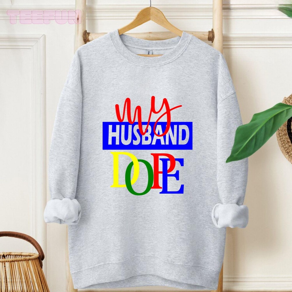My husband dope_original_Hoodie_Gray.jpg