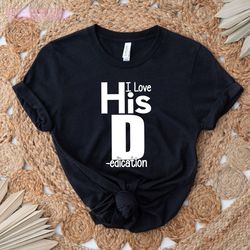 limited edition couple shirts: i love his dedication - matching relationship tees