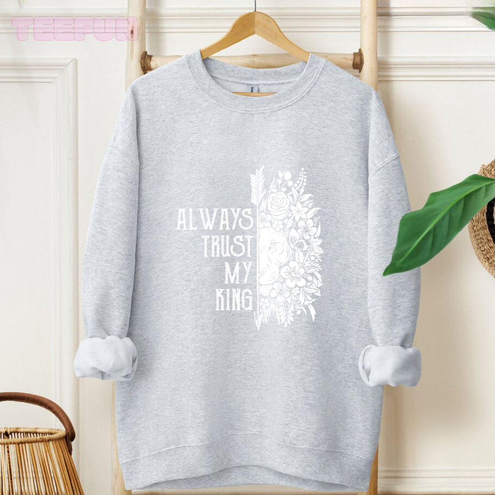 Always Trust My King - Perfect Couple Matching Shirts_original_Hoodie_Gray.jpg