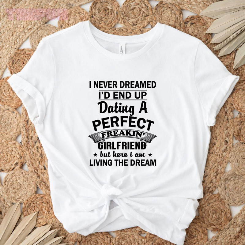 Perfect Gift For Your Boyfriend - He'll Love It!_original_Classic T-Shirt_White.jpg