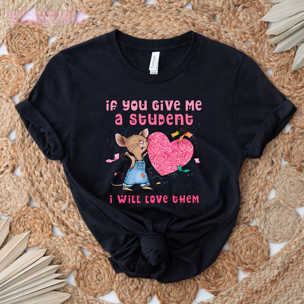 If you give me a student I will love them Valentine Mouse_original_Classic T-Shirt_Black.jpg