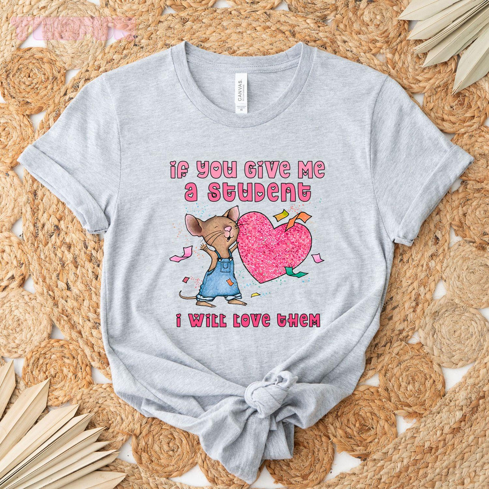 If you give me a student I will love them Valentine Mouse_original_Classic T-Shirt_Gray.jpg