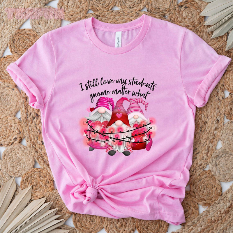 Valentine - Love my students gnome matter what_original_Classic T-Shirt_Pink.jpg