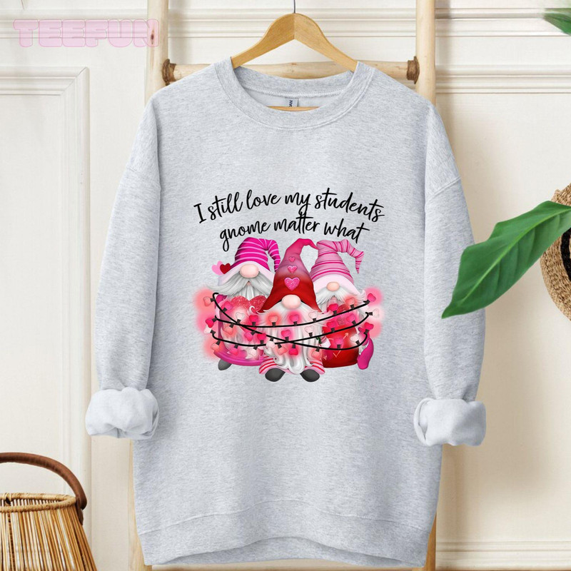 Valentine - Love my students gnome matter what_original_Hoodie_Gray.jpg