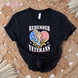 remember our veterans us flag for veteran day: commemorate veteran day with remember our veterans us flag shirts
