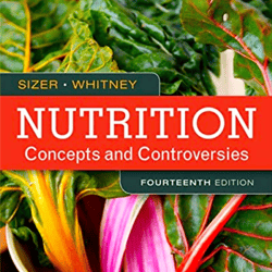 Nutrition: Concepts and Controversies - Standalone book 14th Edition by Frances Sizer (Author), Ellie Whitney (Author)