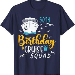 50th birthday cruise squad gifts 2024 matching party family t-shirt