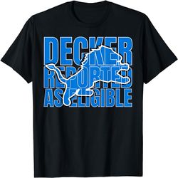 decker reported as eligible t shirt